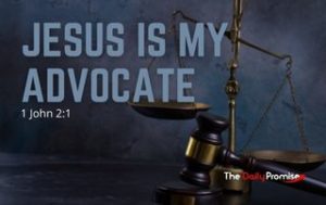 Jesus is Your Advocate - 1 John 2:1
