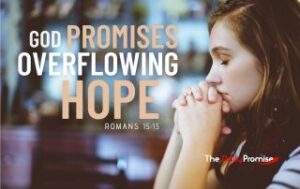 Woman Praying. God Promises Overflowing Hope - Romans 15:13