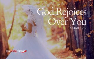 God Rejoices Over You - Isaiah 62:5