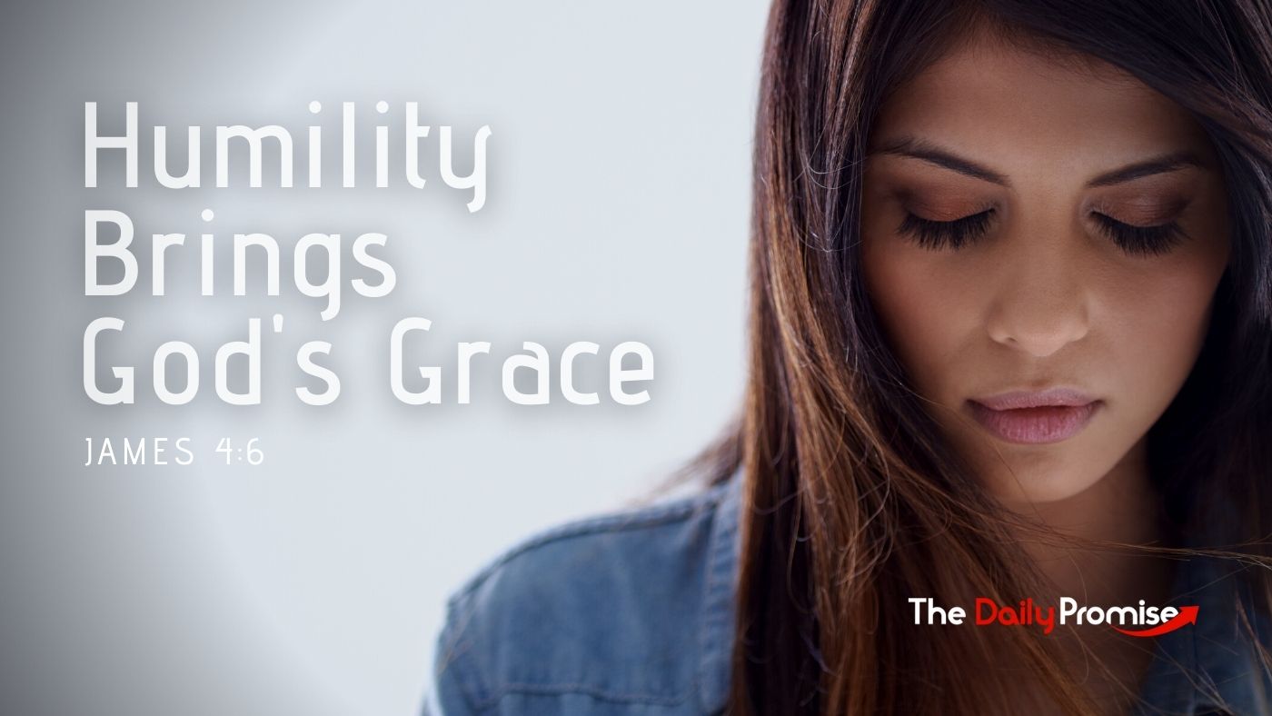 Humility Brings God's Grace - James 4:6