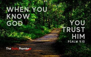 When You Know God, You Trust Him - Psalm 9:10