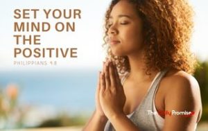 Set Your Mind on the Positive - Philippians 4:8