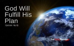 God Will Fulfill His Plan - Isaiah 46:10