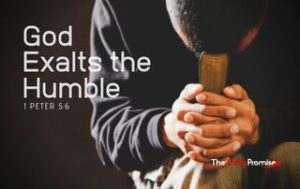 God Exalts the Humble - 1 Peter 5:6