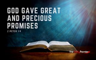 God Gave Great and Precious Promises - 1 Peter 1:4