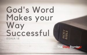 God's Word Makes Your Way Successful - Joshua 1:9
