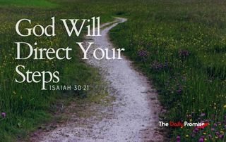 God Will Direct Your Steps - Isaiah 30:21
