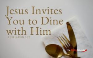 Jesus Invites You to Dine With Him - Revelation 3:20