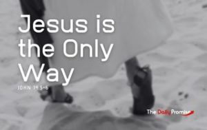 Jesus is the Only Way - John 13:5-6