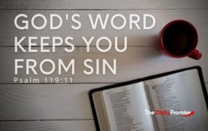 God's Word Keeps You From Sin - Psalm 119:11