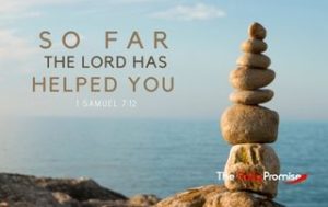 So Far, the Lord has Helped You - 1 Samuel 7:12