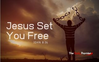 Jesus Sets You Free -- John 8:36 Man with chains broken.