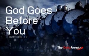God Goes Before You - Deuteronomy 1:30-31