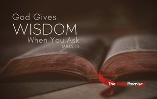 God Gives Wisdom When You Ask - James 1:5