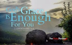 God's Grace is Enough for you - 2 Corinthians 12:9. Over the front of a mountain scene.