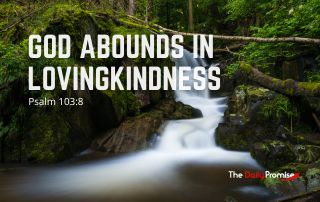 Scene of flowing spring - "God Abounds in Lovingkindness" - Psalm 103:8