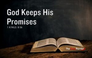 An open Bible with the words "God Keeps His Promise" 1 King 8:56
