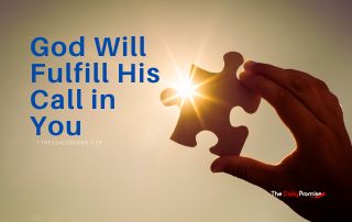 A person holding up a puzzle piece up to the sun. "God will Fulfill His Call in You"