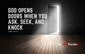 Dark Room with light coming from an open door. "God Opens Doors When You Ask, Seek, and Knock.