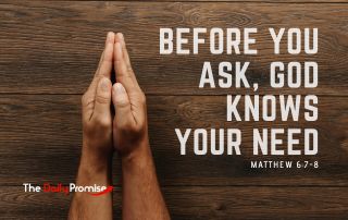 Hands folded in prayer against a wood background. "Before You Ask, God Knows Your Need."