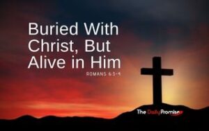 The cross on a hill - "Buried With Christ, Alive in Him" - Romans 6:3-4