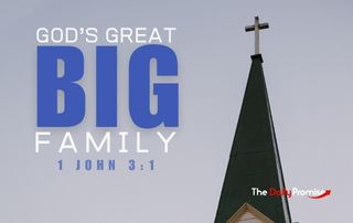 Church steeple with a gray background. "God's Great Big Family" 1 John 3:1