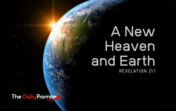 The Earth from space. "A New Heaven and Earth" - Revelation 21:1