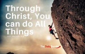 A man climbing a cliff. "Through Christ, You can do All Things."