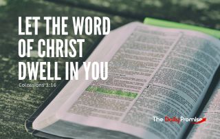 Let the Word of Christ Dwell in You - Colossians 3:16 with a bible in the background.