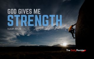 Man climbing cliff with words - God Gives You Strength - Isaiah 40:29