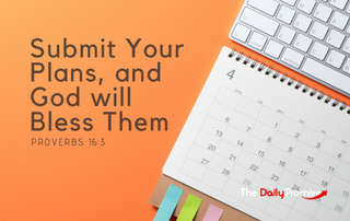 A calendar on an orange background with the words "Submit Your Plans, and God Will Bless Them" - Proverbs 16:3"