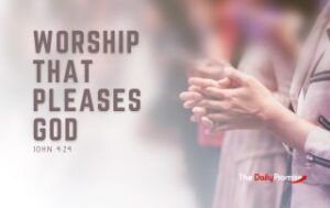 Woman worshiping God - "Worship that Pleases God" - John 4:23