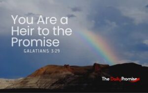 A mountain scene with a rainbow over it. The words "You are an heir of the promise" and Galatians 3:29