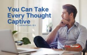 A man sitting at a table thinking. - "You Can Take Every Thought Captive" - 2 Corinthians 10:5