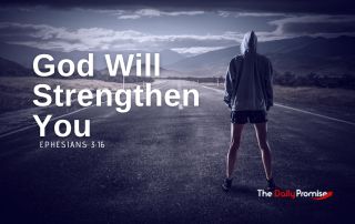 A woman facing a long dark road "God Will Strengthen You" Ephesians 3:16