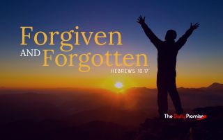 A Person with hands raised. "Forgiven and Forgotten" - Hebrews 10:17