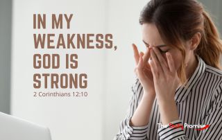 In My Weakness, God is Strong - 2 Corinthians 12:10