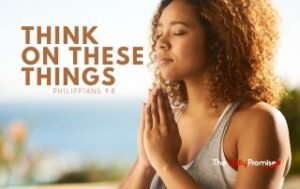 Girl praying with the words - "Think on these things" Philippians 4:8