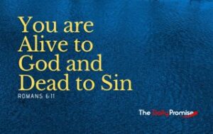 Yellow text on a blue background with waves. "You are Alive to God and Dead to Sin" - Romans 6:11