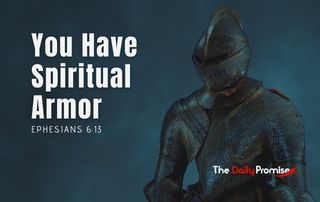 A suit of armor in the blue background. "You Have Spiritual Armor" Ephesians 6:13