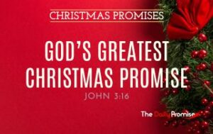 A red background with holly on the right side. "God's Greatest Christmas Promise" John 3:16