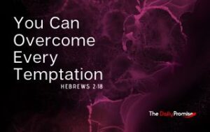 A swirling purple background with the words "You Can Overcome Every Temptation." Hebrews 2:18