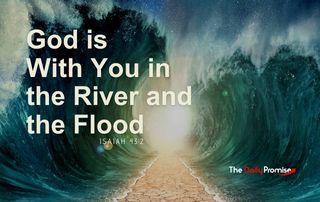 A dry path with the waters on each side. "God is With You in the River and the Flood."