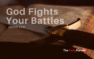 The handle of a sword is in the background with the words, "God Fights Your Battles" Proverbs 23:10