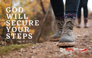 A close-up of walking boots along a narrow path. the lettering reads, "God Will Secure Your Steps.