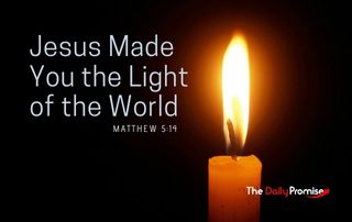 A candle shinning in the darkness. "Jesus made You the Light of the World." Matthew 5:14