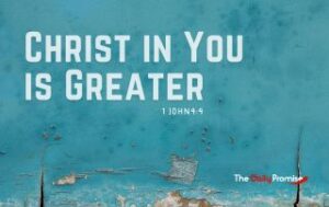 A teal background with the title words "Christ in You is Greater" - 1 John 4:4