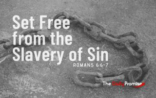 Black and White photo of broken chains - Caption reads, "Set Free from the Slavery of Sin." Romans 6:6-7