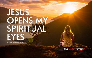 Woman sitting before mountains. "Open My Spiritual Eyes" - Ephesians 1:18-19