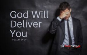 A man in a black suite has his hand up on his forehead in worry. "God Will Deliver You." Psalm 24:16